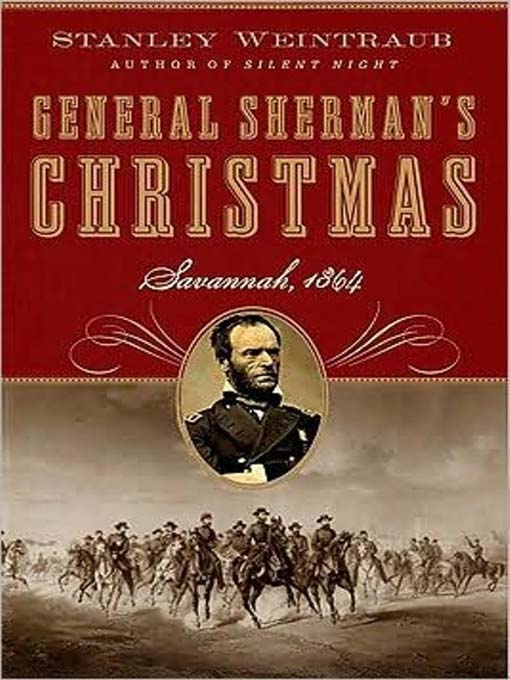 Title details for General Sherman's Christmas by Stanley Weintraub - Available